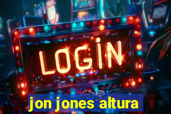 jon jones altura